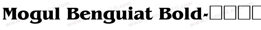 Mogul Benguiat Bold字体转换